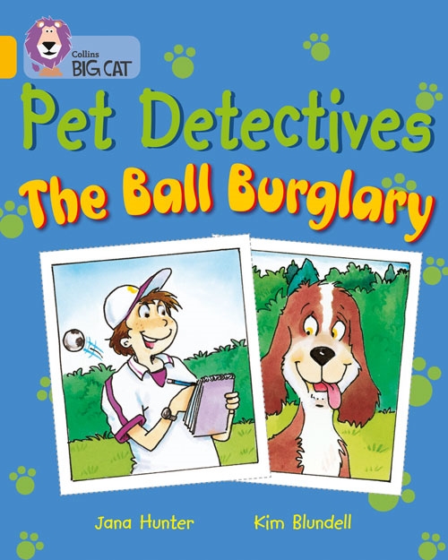 COLLINS BIG CAT THE PET DETECTİVES: THE BALL BURGL