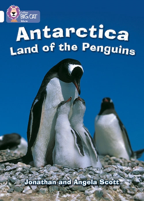 COLLINS BIG CAT ANTARCTICA: LAND OF THE PENGUINS