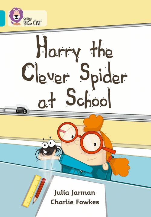 COLLINS BIG CAT HARRY THE CLEVER SPID.AT SCH.TURQ.