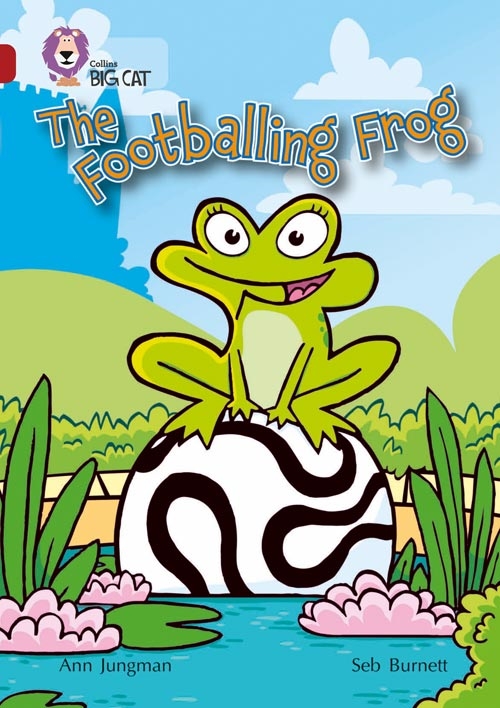 COLLINS BIG CAT THE FOOTBALLING FROG / RUBY