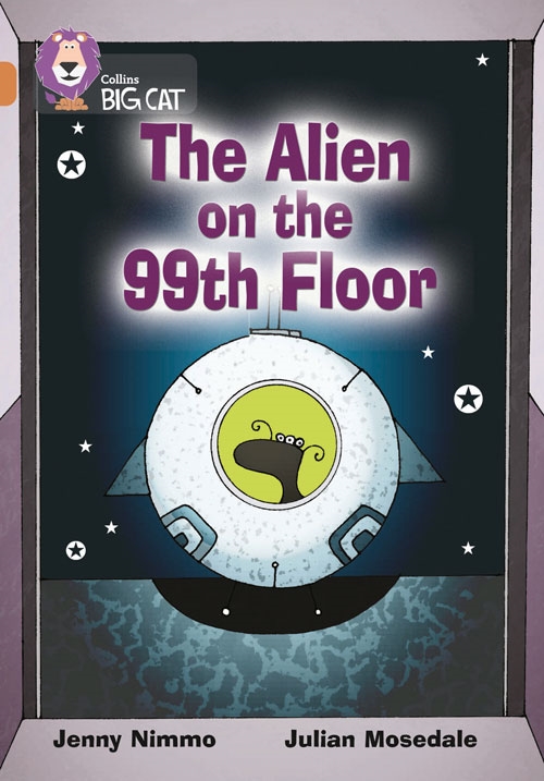 COLLINS BIG CAT-THE ALIEN ON THE 99TH FLOOR