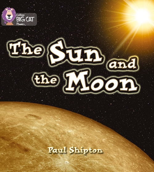 COLLINS BIG CAT THE SUN AND THE MOON