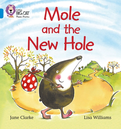 COLLINS BIG CAT MOLE AND THE NEW HOLE