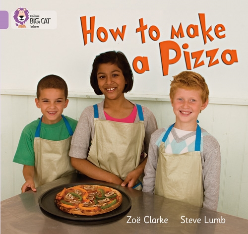 COLLINS BIG CAT HOW TO MAKE A PIZZA