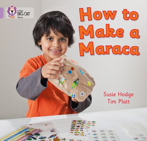 COLLINS BIG CAT HOW TO MAKE A MARACA!
