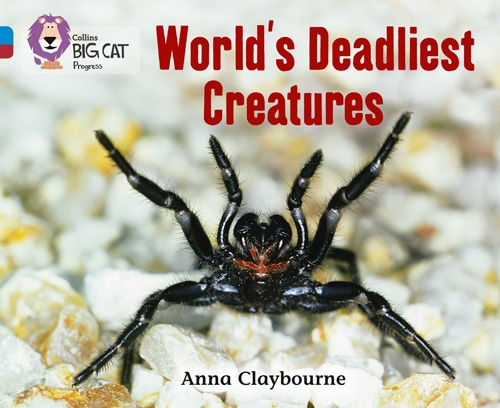 COLLINS BIG CAT WORLD'S DEADLIEST CREATURES