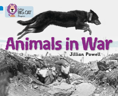 COLLINS BIG CAT ANIMALS IN WAR