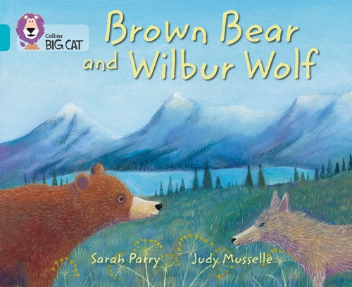 COLLINS BIG CAT BROWN BEAR AND WILBUR WOLF TURQU.
