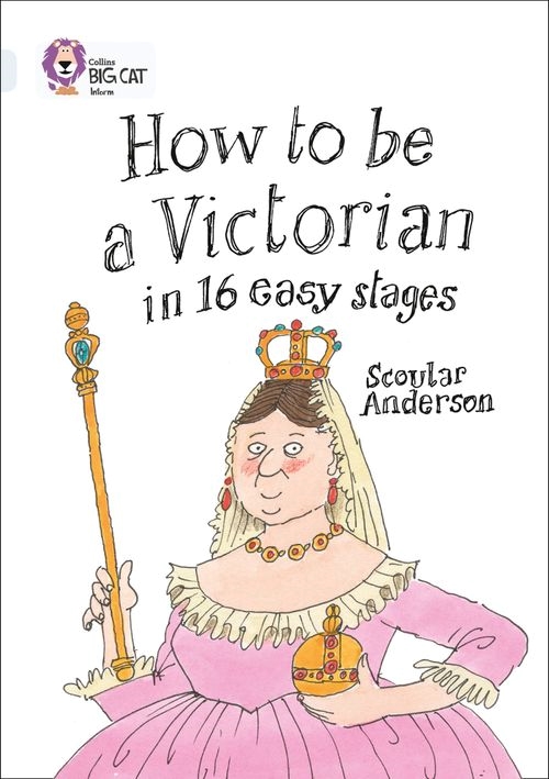 BIG CAT-DIAMOND BAND 17-HOW TO BE A VICTORIAN