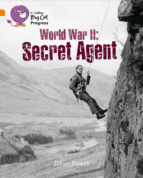 COLLINS BIG CAT WORLD WAR II: SECRET AGENT