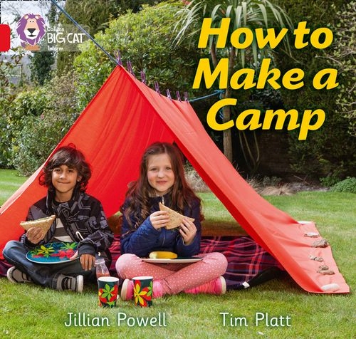 COLLINS BIG CAT HOW TO MAKE A CAMP RED A