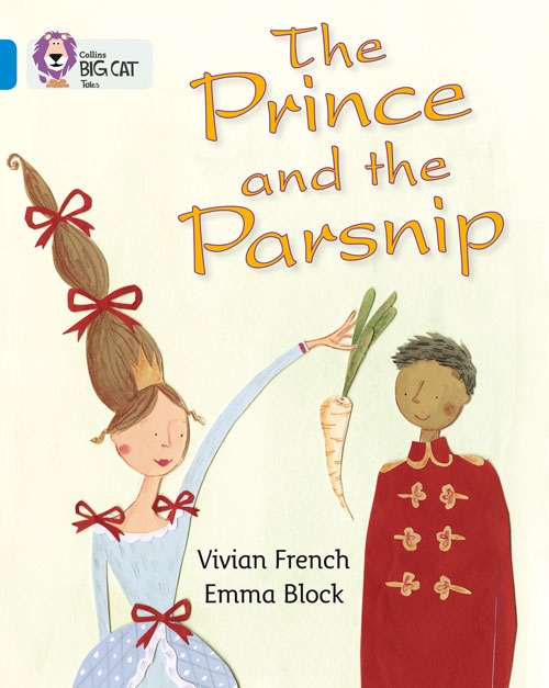 COLLINS BIG CAT THE PRINCE AND THE PARSNIP