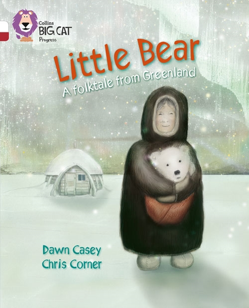 COLLINS BIG CAT PROGRESS LITTLE BEAR: A FOLKTALE