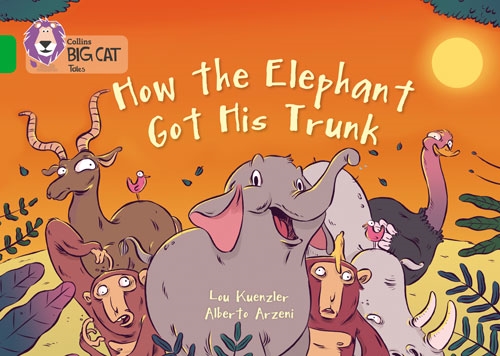 COLLINS BIG CAT HOW THE ELEPHANT GOT HIS GREEN