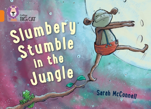 COLLINS BIG CAT SLUMBERY STUMBLE IN THE JUNGLE