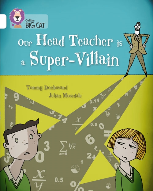 COLLINS BIG CAT OUR HEADTEACHER İS A SUPER VİLLAİN