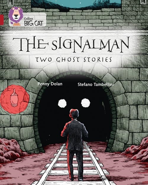 COLLINS BIG CAT THE SİGNALMAN: TWO GHOST STORİES-R