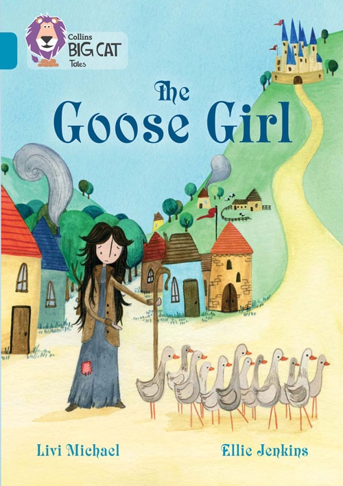 COLLINS BIG CAT THE GOOSE GIRL