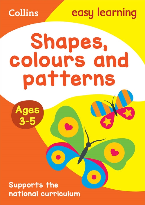 COLLINS SHAPES, COLOURS AND PATTERNS AGES 3-5: