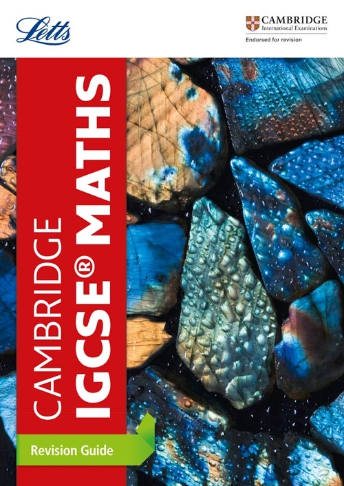 LETTS CAMBRIDGE IGCSE MATHS REVISION GUIDE