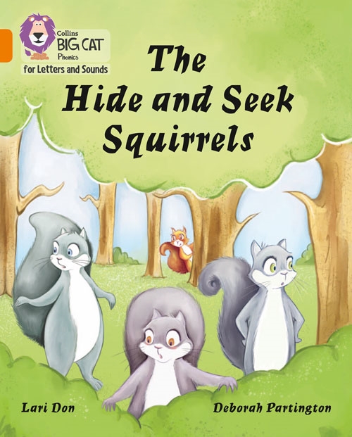 COLLINS BIG CAT THE HIDE AND SEEK SQUIRRELS