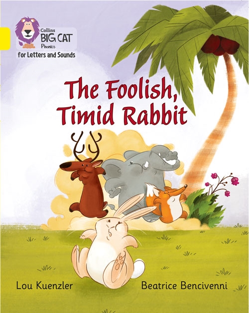 COLLINS BIG CAT THE FOOLISH, TIMID RABBIT