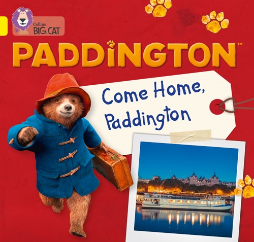 COLLINS BIG CAT PADDINGTON COME HOME YELLOW
