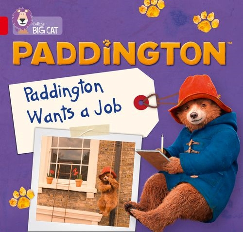 COLLINS BIG CAT PADDINGTON PADDINGTON WATS A JOB