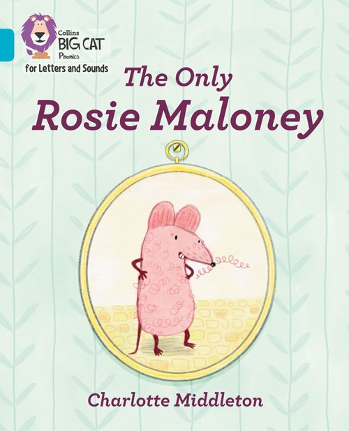 COLLINS BIG CAT THE ONLY ROSIE MALONEY