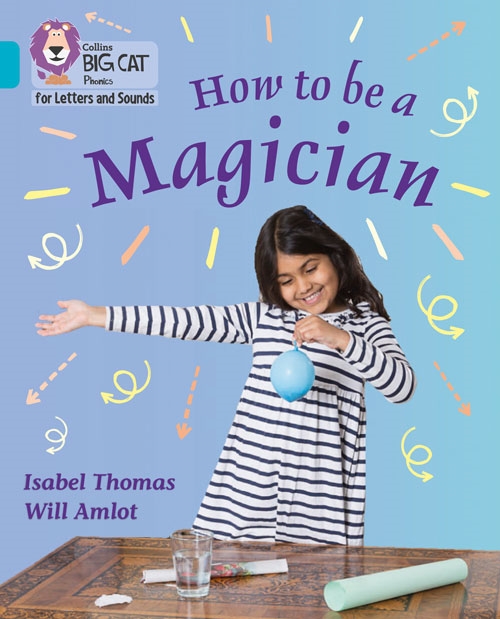 COLLINS BIG CAT HOW TO BE A MAGICIAN