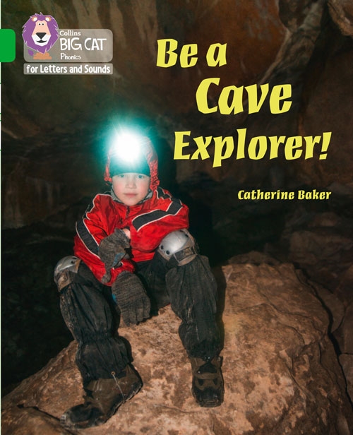 COLLINS BIG CAT BE A CAVE EXPLORER