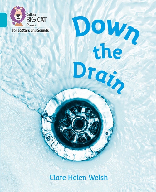 COLLINS BIG CAT DOWN THE DRAIN