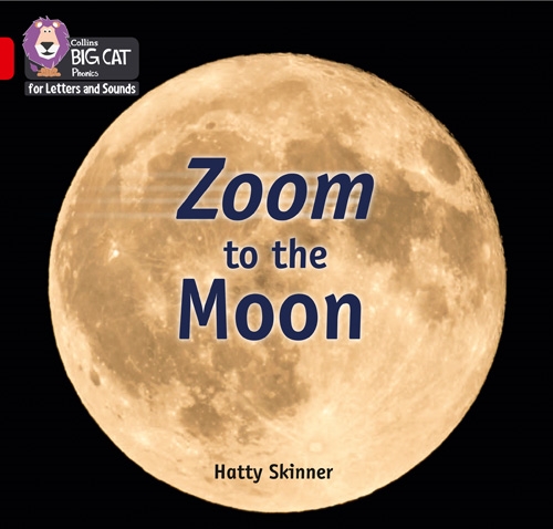 COLLINS BIG CAT ZOOM TO THE MOON