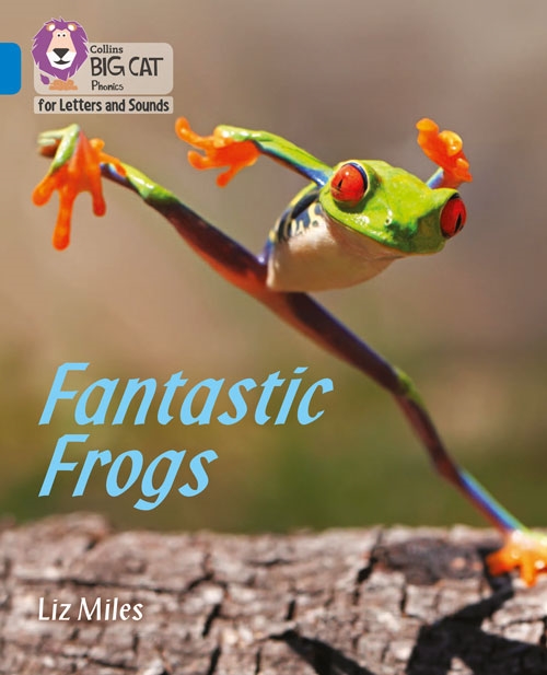 COLLINS BIG CAT FANTASTIC FROGS