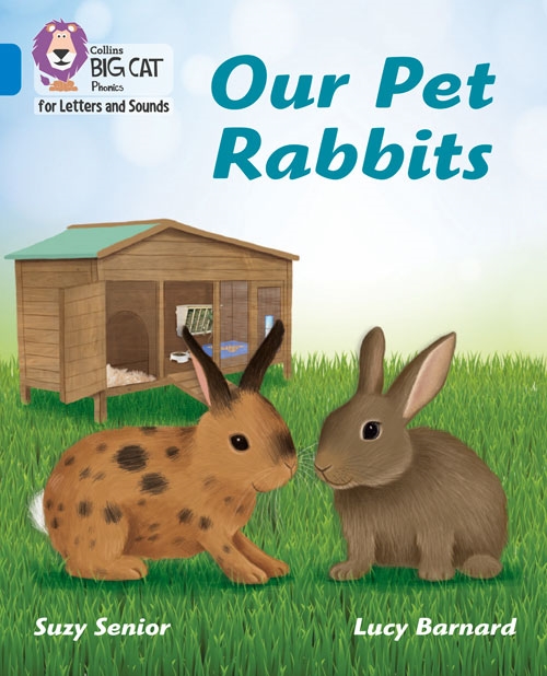 COLLINS BIG CAT OUR PET RABBITS