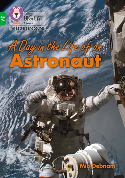 COLLINS BIG CAT A DAY IN THE LIFE OF AN ASTRONAUTS