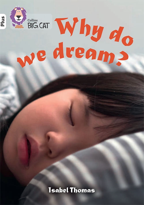 COLLINS BIG CAT BIG CAT WHY WE DREAM