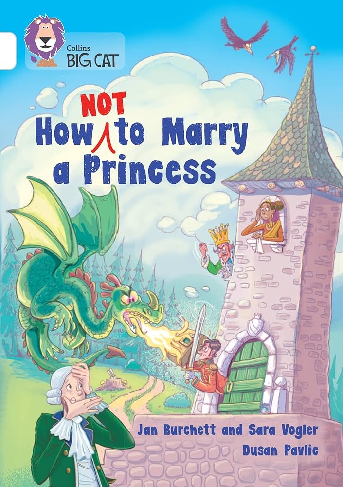 COLLINS BIG CAT HOW NOT TO MARRY A PRINCESS