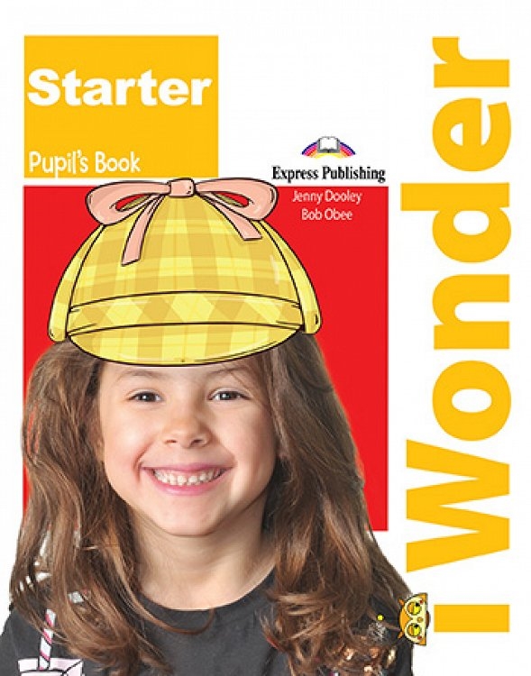 I WONDER STARTER AMERICAN ED.PUPILS BOOK WITH IEBO