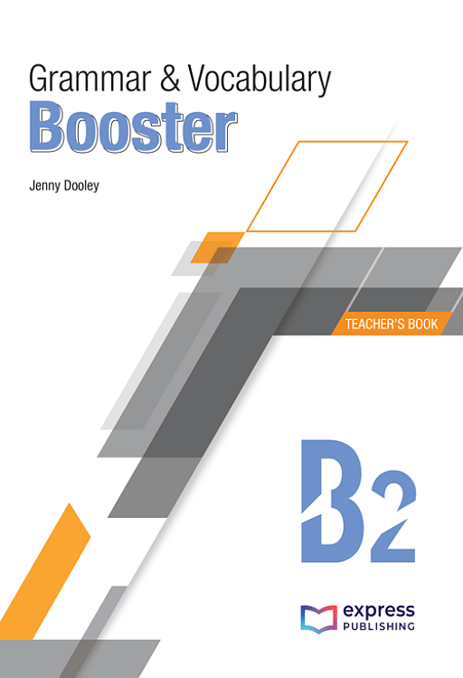 GRAMMAR&VOCABULARY BOOSTER B2 TEACHERS BOOK