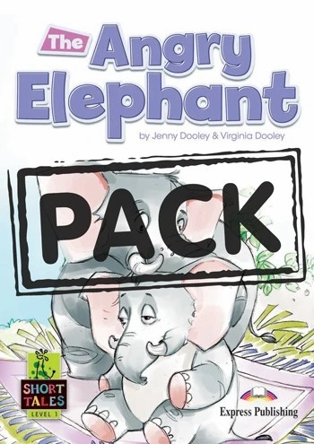 SHORT TALES LEVEL 1-THE ANGRY ELEPHANT STUDENTS