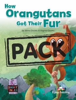 SHORT TALES LEVEL 3 HOW ORANGUTANS GOT THEIR FUR S