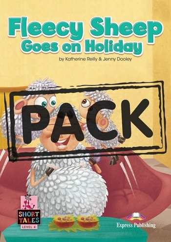 SHORT TALES LEVEL 4-FLEECY SHEEP GOES ON HOLIDAY