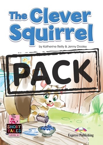 SHORT TALES LEVEL 4-THE CLEVER SWUIRREL WITH DIGI