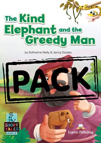 SHORT TALES LEVEL 5-THE KIND ELEPHANT AND THE GREE