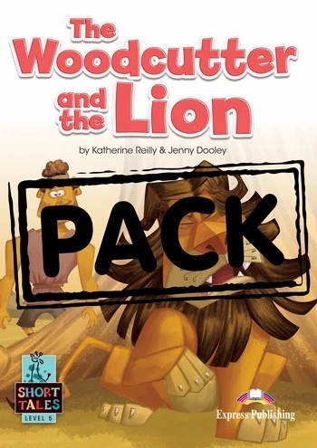 SHORT TALES LEVEL 5-THE WOODCUTTER AND THE LION ST