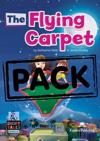 SHORT TALES LEVEL 6-THE FLYING CARPET STUDENTS BO