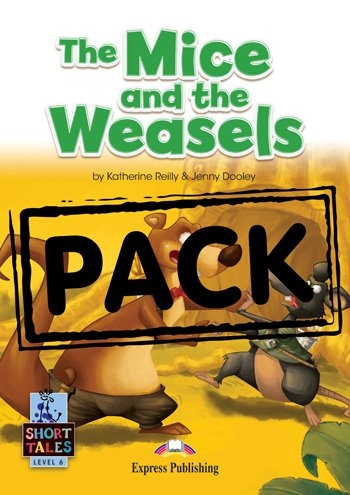 SHORT TALES LEVEL 6-THE MICE AND THE WEASELS STUDE