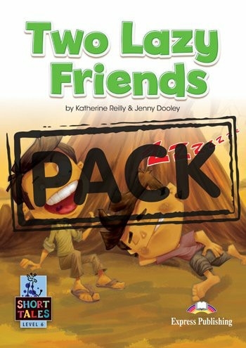SHORT TALES LEVEL 6-TWO LAZY FRIENDS STUDENTS BOOK