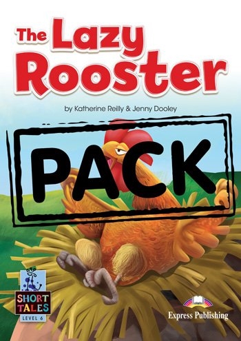SHORT TALES LEVEL 6-THE LAZY ROOSTER STUDENTS BOOK